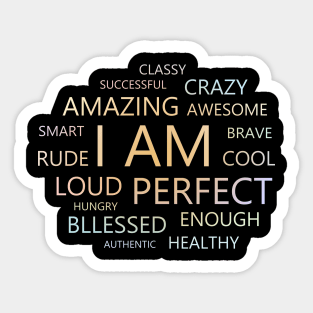 I am Affirmations, I am affirmations Sticker